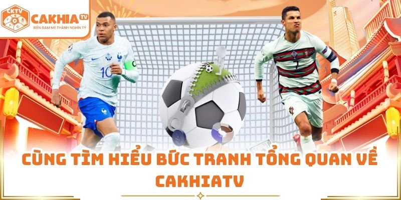 CakhiaTV - Xem trực tiếp World Cup 2026 tại Cakhia TV #1 VN 1 Cùng tìm hiểu về nền tảng CakhiaTV
